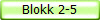 Blokk 2-5